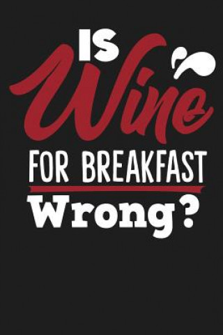 Boek Is Wine for Breakfast Wrong? Michelle's Notebook