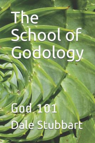 Knjiga The School of Godology: God 101 Dale Stubbart