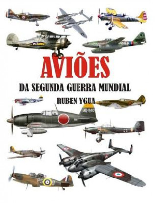 Kniha Avioes Da Segunda Guerra Mundial Ruben Ygua