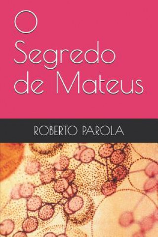 Knjiga O Segredo de Mateus Roberto Parola