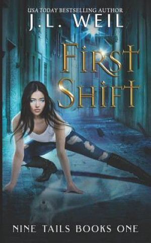 Knjiga First Shift J. L. Weil