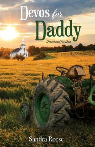 Knjiga Devos for Daddy: Devotional for Dad Sandra Reese