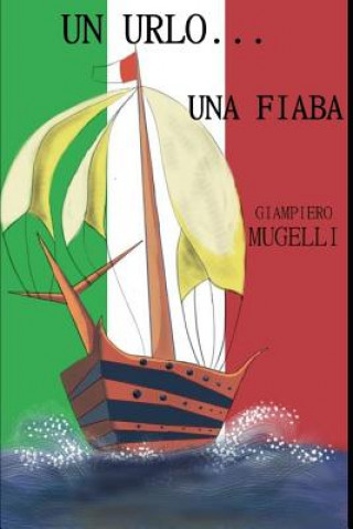 Carte Un Urlo... Una Fiaba Giampiero Mugelli