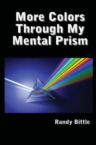Knjiga More Colors Through My Mental Prism Randy Bittle