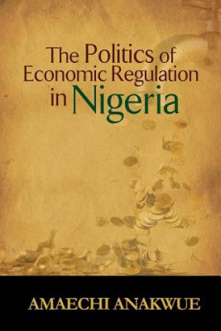 Carte Politics of Economic Regulation in Nigeria Amaechi Anakwue