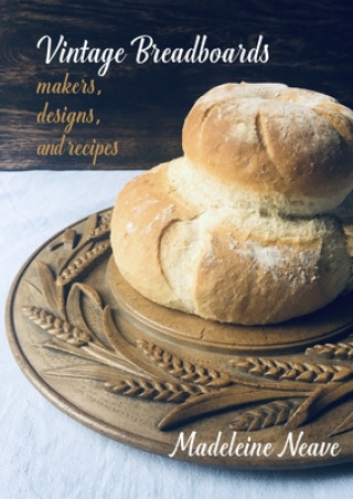 Knjiga Vintage Breadboards Madeleine Neave