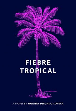 Carte Fiebre Tropical Juliana Delgado Lopera