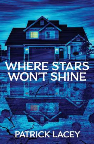 Книга Where Stars Won't Shine Patrick Lacey