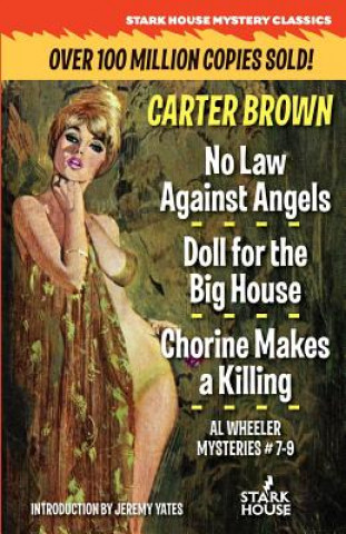 Kniha No Law Against Angels / Doll for the Big House / Chorine Makes a Killing Carter Brown