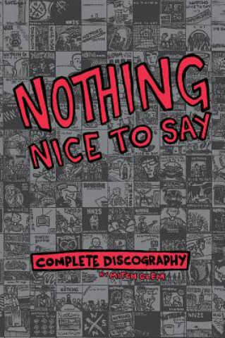 Carte Nothing Nice to Say: Complete Discography Mitch Clem
