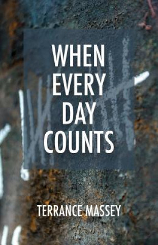 Knjiga When Every Day Counts Terrance Massey