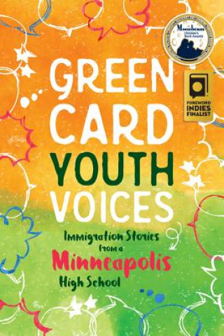 Kniha Immigration Stories from a Minneapolis High School: Green Card Youth Voices Kao Kalia Yang