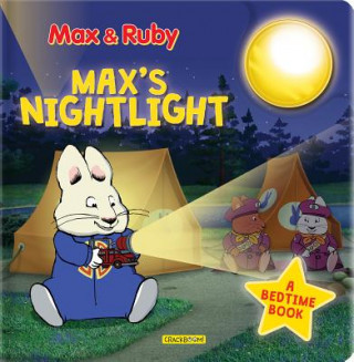 Knjiga Max & Ruby: Max's Nightlight: A Bedtime Book Anne Paradis