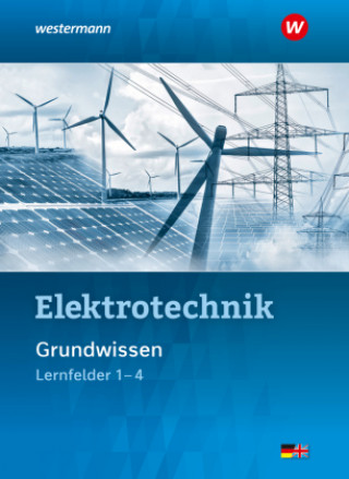 Carte Elektrotechnik. Grundwissen Lernfelder 1-4: Schülerband Heinrich Hübscher