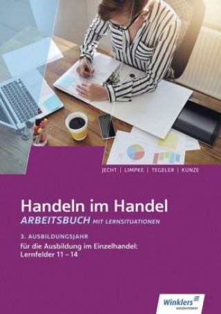 Carte Handeln im Handel. 3. Ausbildungsjahr im Einzelhandel. Arbeitsbuch Hans Jecht