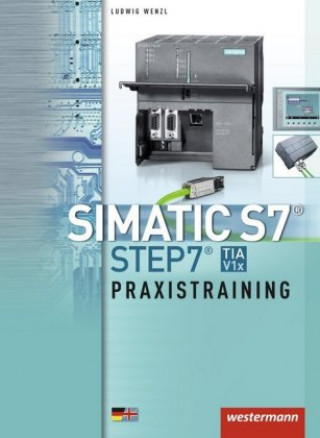 Kniha SIMATIC S7 - STEP 7 / Praxistraining. Schülerband Volker Lankes