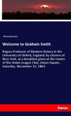 Kniha Welcome to Goldwin Smith Anonym