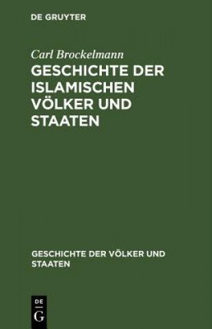 Книга Geschichte Der Islamischen Voelker Und Staaten Carl Brockelmann