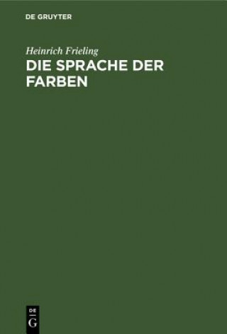 Książka Die Sprache Der Farben Heinrich Frieling