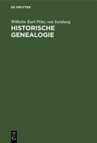 Book Historische Genealogie Wilhelm Karl Prinz von Isenburg