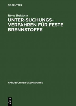 Könyv Untersuchungsverfahren Fur Feste Brennstoffe Horst Brückner