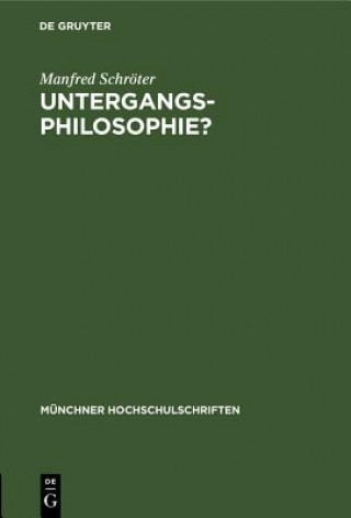 Könyv Untergangs-Philosophie? Manfred Schröter