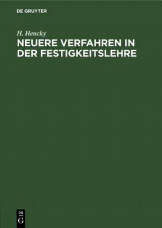 Kniha Neuere Verfahren in Der Festigkeitslehre H. Hencky