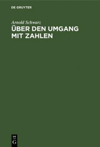 Kniha UEber Den Umgang Mit Zahlen Arnold Schwarz