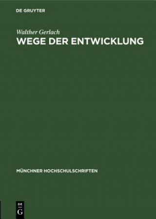 Carte Wege Der Entwicklung Walther Gerlach