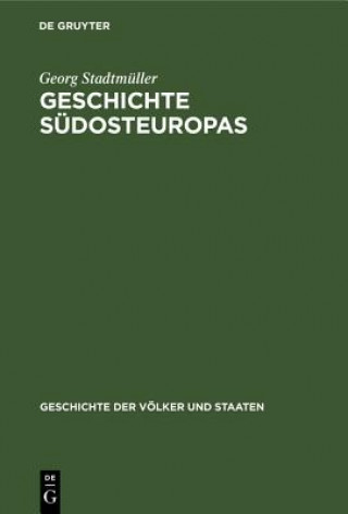 Kniha Geschichte Sudosteuropas Georg Stadtmüller