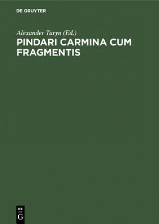 Knjiga Pindari Carmina Cum Fragmentis Alexander Turyn