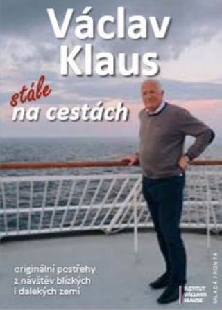 Book Václav Klaus Stále na cestách Václav Klaus