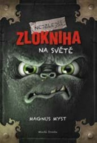 Книга Nejzlejší zlokniha na světě Magnus Myst