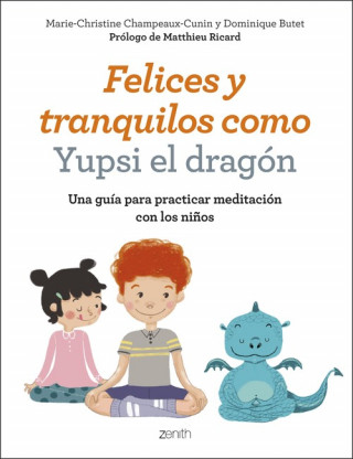 Könyv FELICES Y TRANQUILOS COMO YUPSI EL DRAGÓN MARIE-CHRISTINE CHAMPEAUX-CUNIN