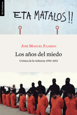 Kniha LOS AñOS DEL MIEDO JOSE MANUEL FAJARDO