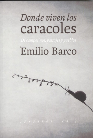 Könyv DÓNDE VIVEN LOS CARACOLES EMILIO BARCO ROYO