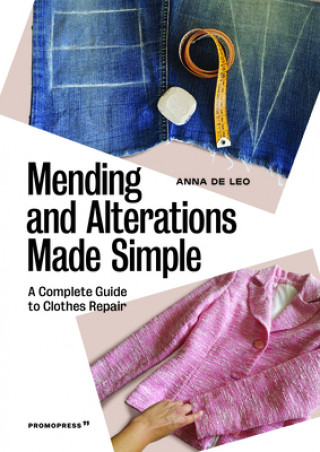 Kniha Mending and Alterations Made Simple: A Complete Guide to Clothes Repair Anna de Leo