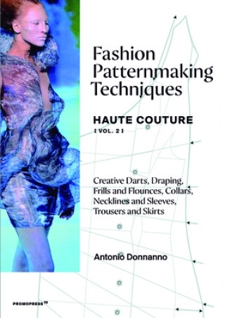Книга Fashion Patternmaking Techniques: Haute Couture (Vol. 2) 