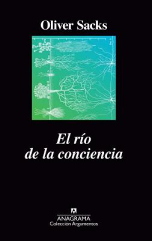 Kniha EL RÍO DE LA CONCIENCIA Oliver Sacks