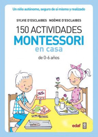 Kniha 150 ACTIVIDADES MONTESSORI EN CASA SYLVIE D´ESCAIBES
