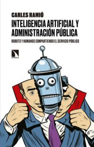 Knjiga INTELIGENCIA ARTIFICIAL Y ADMINISTRACIÓN PÚBLICA CARLES RAMIO