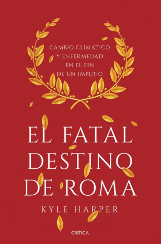 Kniha EL FATAL DESTINO DE ROMA KYLE HARPER