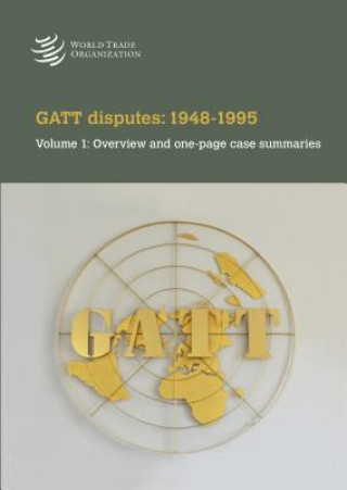 Kniha Diferencias del Gatt: 1948-1995: Volumen 1: Resumen Y Resúmenes de Una Página Por Caso World Tourism Organization