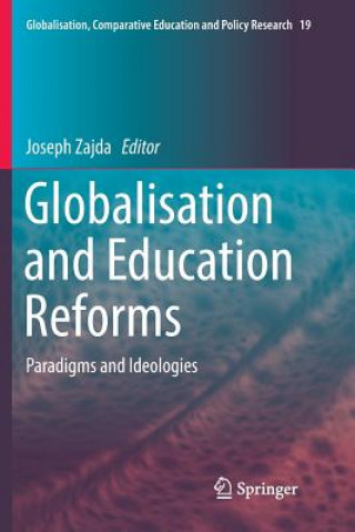 Knjiga Globalisation and Education Reforms Joseph Zajda