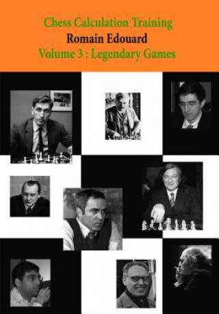 Kniha Chess Calculation Training Volume 3 Romain Edouard