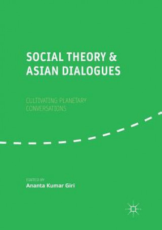 Kniha Social Theory and Asian Dialogues Ananta Kumar Giri