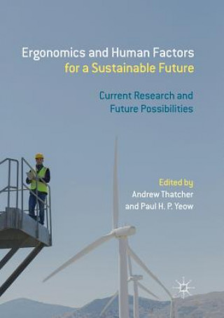 Книга Ergonomics and Human Factors for a Sustainable Future Andrew Thatcher