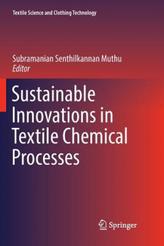 Carte Sustainable Innovations in Textile Chemical Processes Subramanian Senthilkannan Muthu