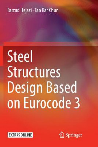 Carte Steel Structures Design Based on Eurocode 3 Farzad Hejazi