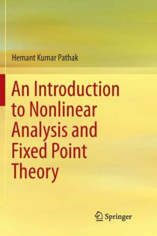 Kniha Introduction to Nonlinear Analysis and Fixed Point Theory Hemant Kumar Pathak